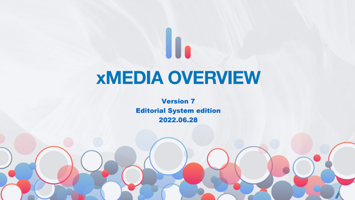 xMEDIA 7 Overview